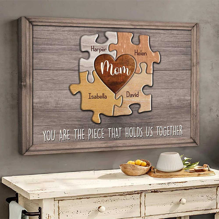 Mom You Are The Piece That Holds Us Together Personalized Puzzle Canvas Gift For Mother