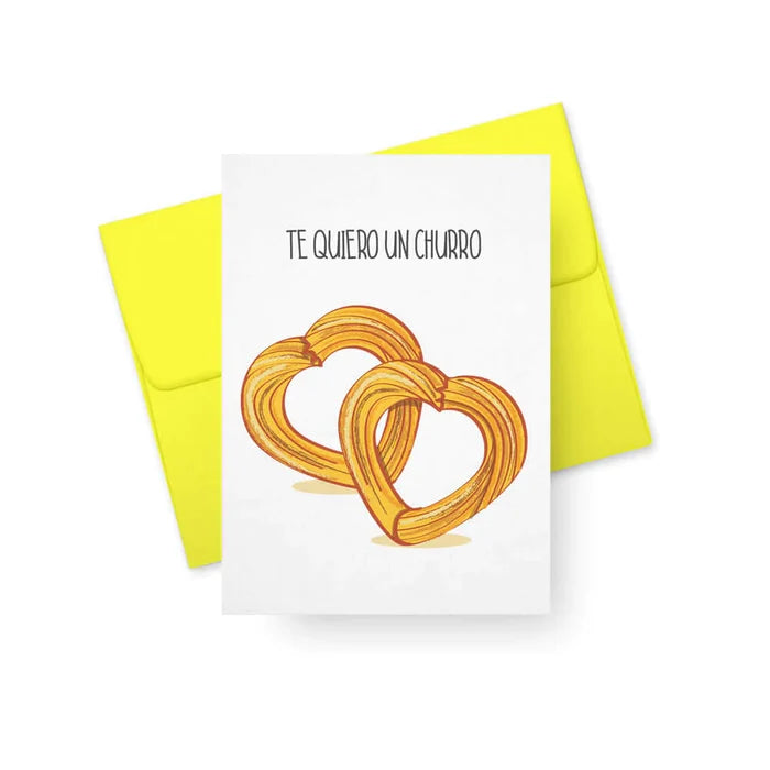 Te Quiero Un Churro - Love You A Bunch Card