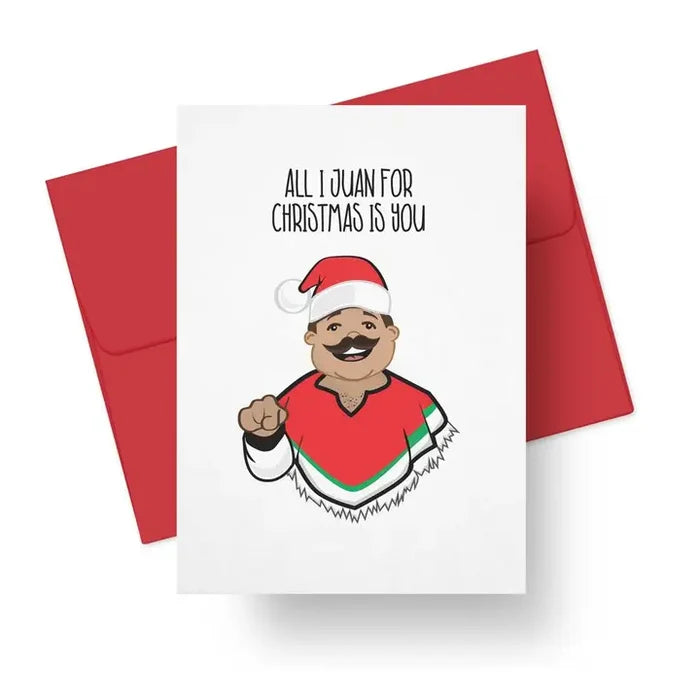 All I Juan For Christmas Is You Card