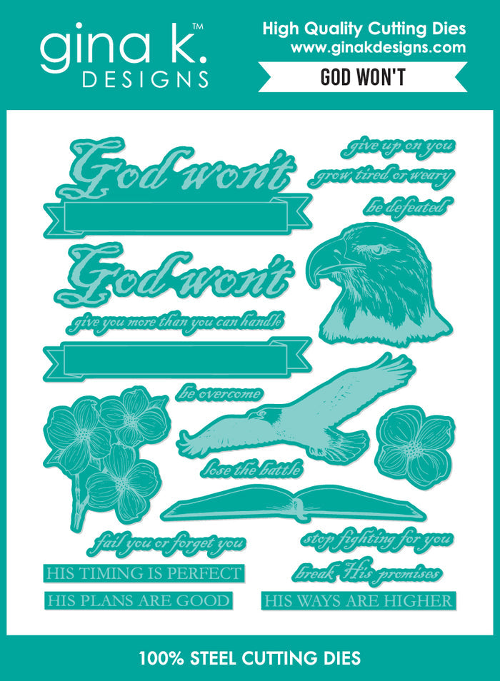 Gina K. Designs - Stamp & Die Set - God Won't. Set by Melanie Muenchinger. At Embellish Away in Bowmanville Ontario Canada.