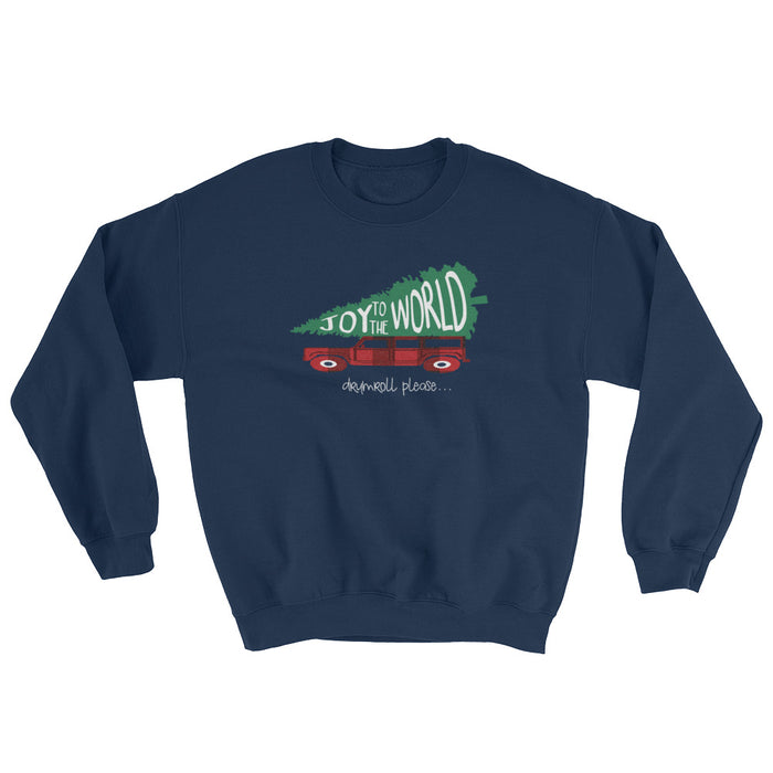 Joy to the World Sweatshirt Griswold Family Christmas Inspired Christmas Shirt