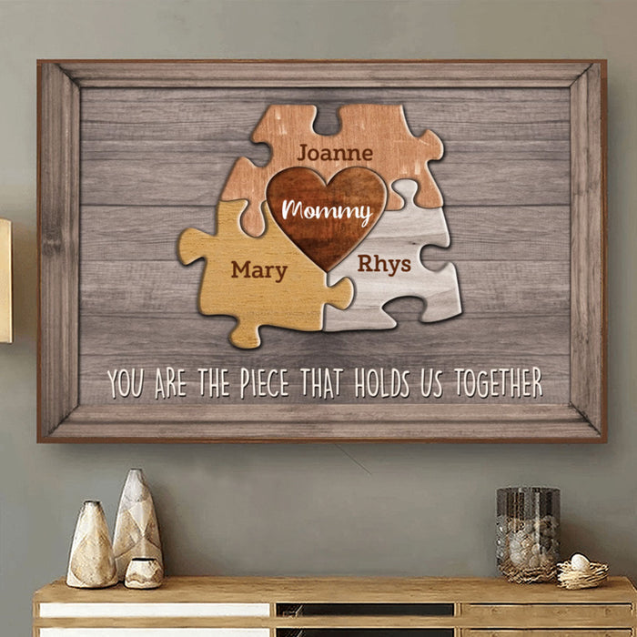 Mom You Are The Piece That Holds Us Together Personalized Puzzle Canvas Gift For Mother