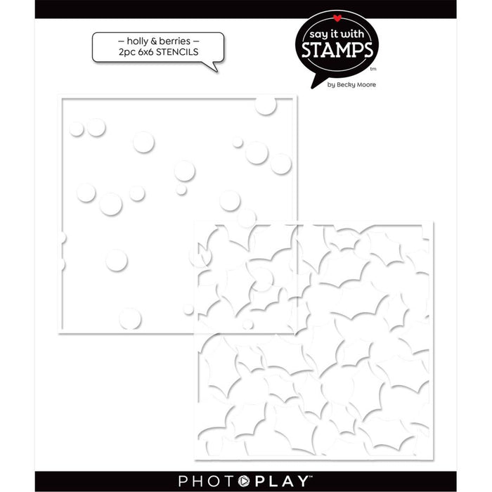 PhotoPlay - Say It With Stamps - Stencils -6" 2/Pkg - Holly & Berries. Available at Embellish Away located in Bowmanville Ontario Canada