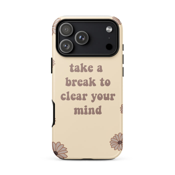 Phone case with 'take a break to clear your mind' text and floral design on beige background